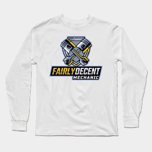 Fairly Decent Mechanic Long Sleeve T-Shirt